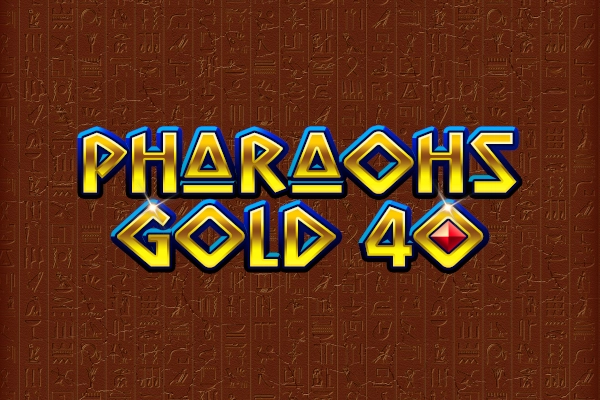 Pharaohs Gold 40